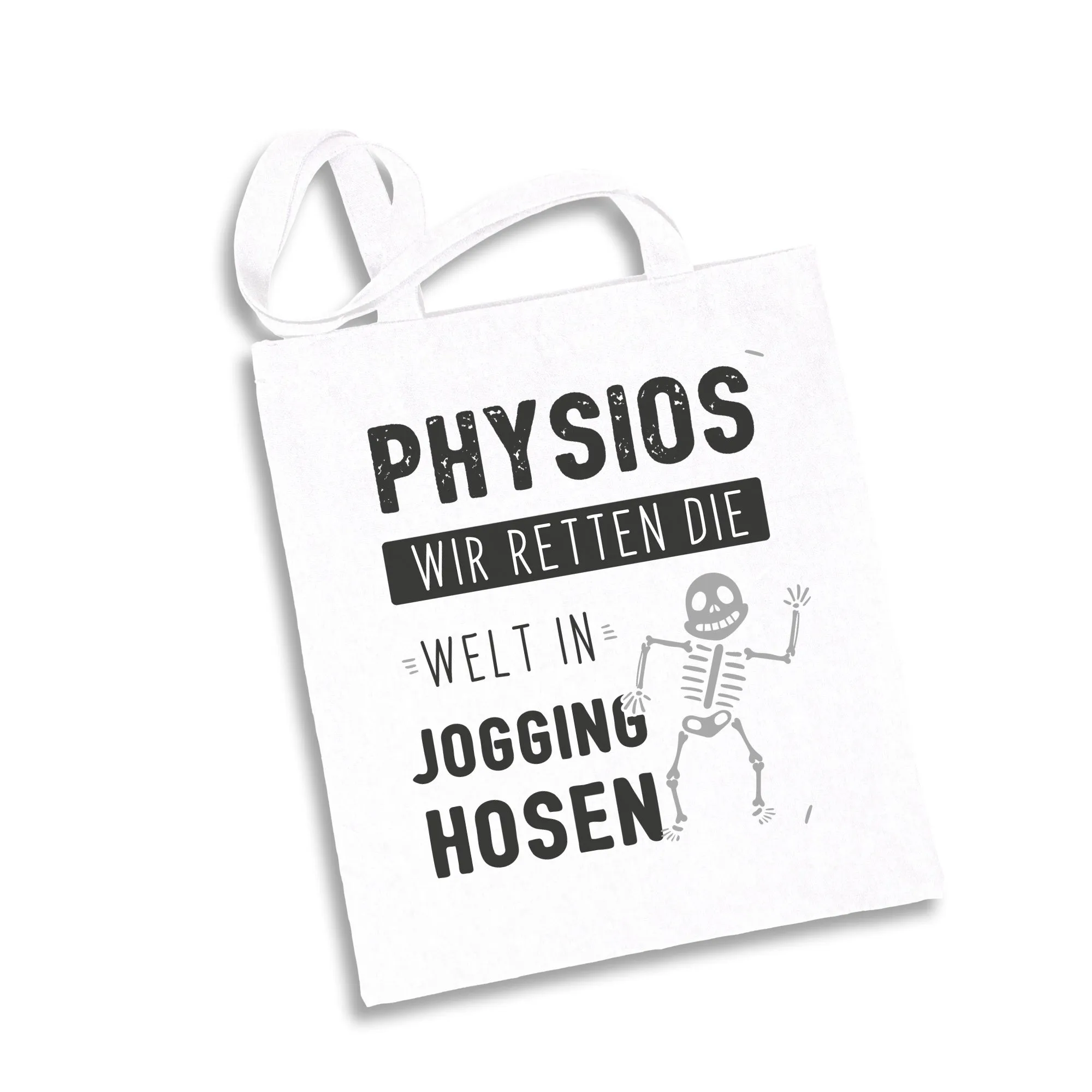 Baumwolltasche - Physios Wir retten die Welt in Jogging-Hosen